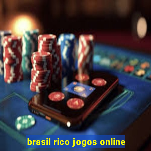 brasil rico jogos online